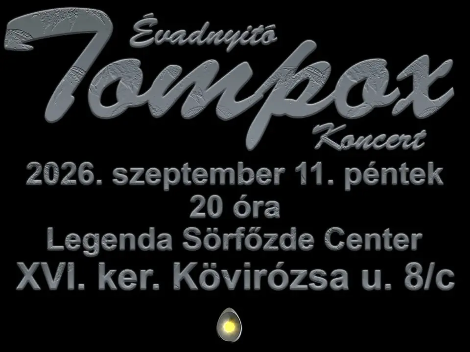 Tompox koncert Budapesten (Legenda Sörfőzde Center)